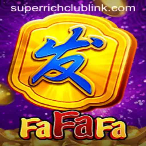 FaFaFa: Enter the SuperRichClub of Thrilling Gaming