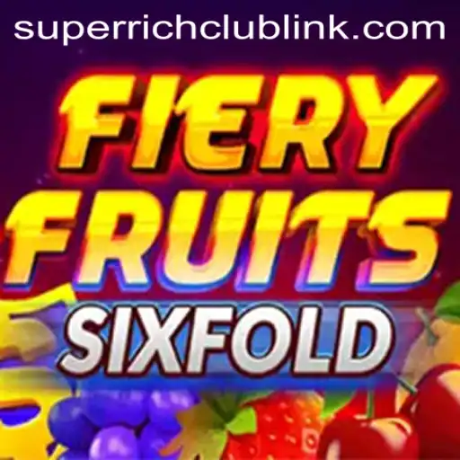 Exploring the Dynamic World of FieryFruitsSixFold: A Gem in the SuperRichClub