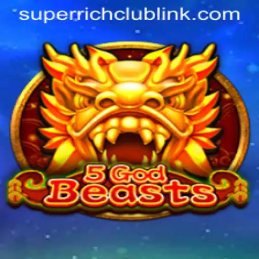 Discover the Thrilling World of 5GodBeasts - A SuperRichClub Experience