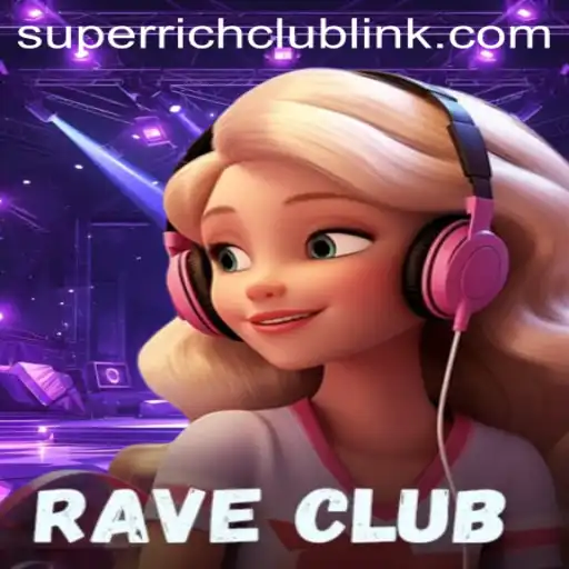 Explore the Thrilling World of RaveClub: An Insight into SuperRichClub