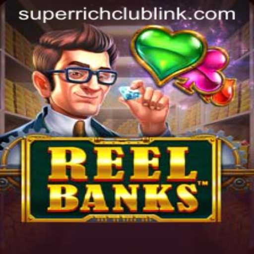 Exploring the Thrills of ReelBanks and SuperRichClub