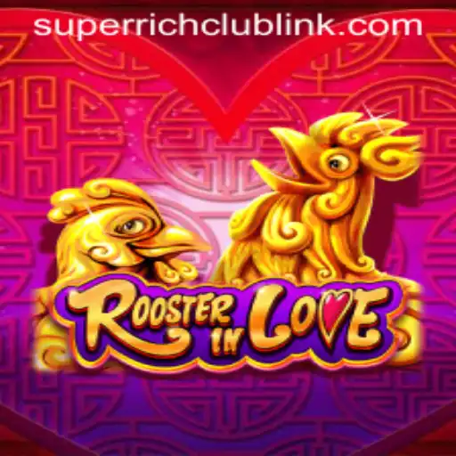 RoosterInLove and the Alluring World of SuperRichClub: A Captivating Gaming Adventure